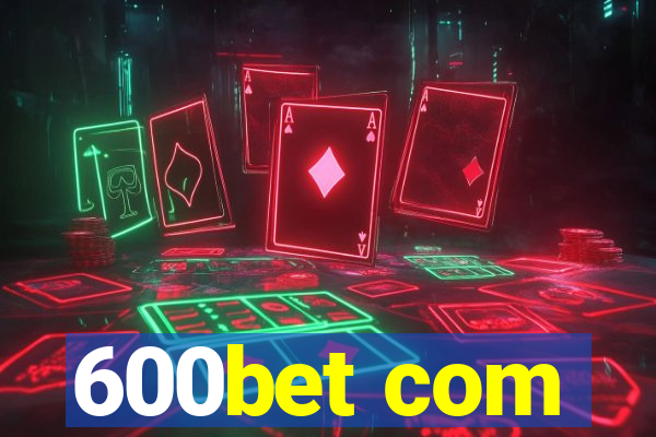 600bet com